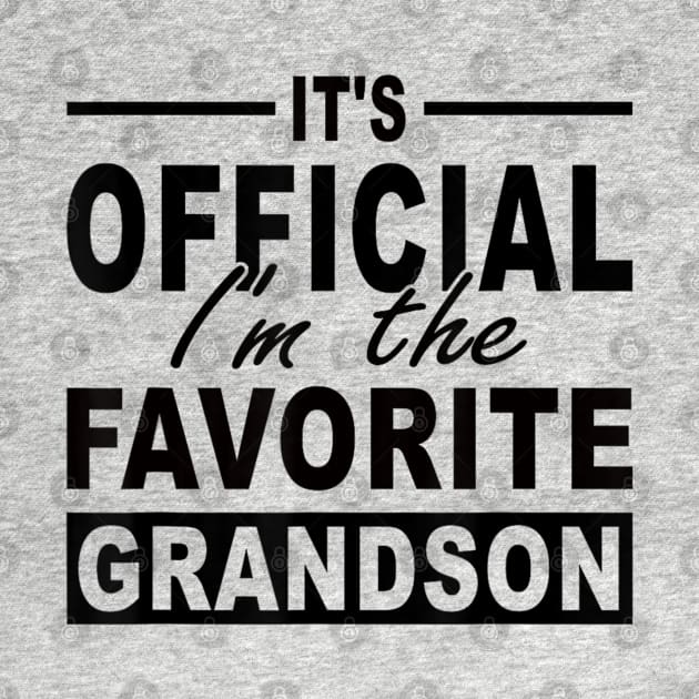 It's Official I'm The Favorite Grandson by rhazi mode plagget